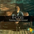 Rhodes - Turning Back Around.mp3