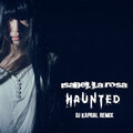Isabel La Rosa - Haunted (DJ Kapral Remix) 2022.mp3