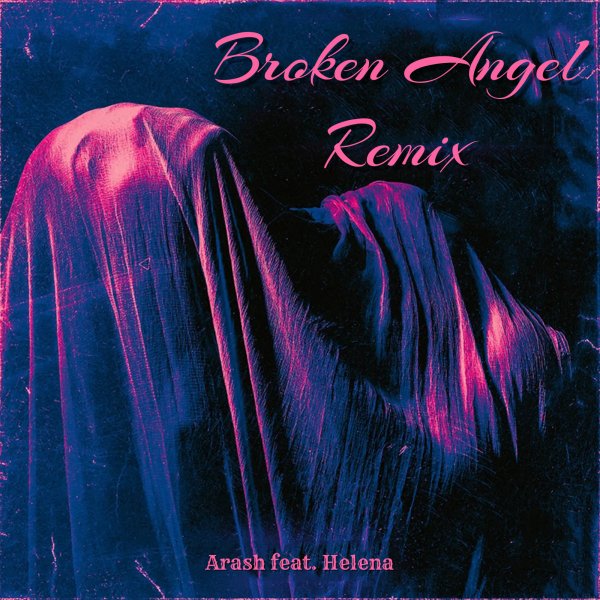 Arash feat. Helena - Broken Angel (DJ EDGE Remix)