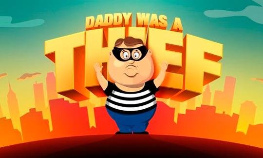 Daddy Was A Thief