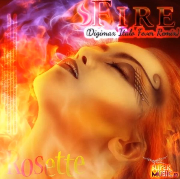 Rosette - Fire (Digimax Italo Fеver Remix)