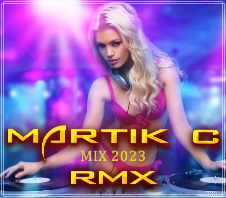 Martik C - -= MIX 2023 =