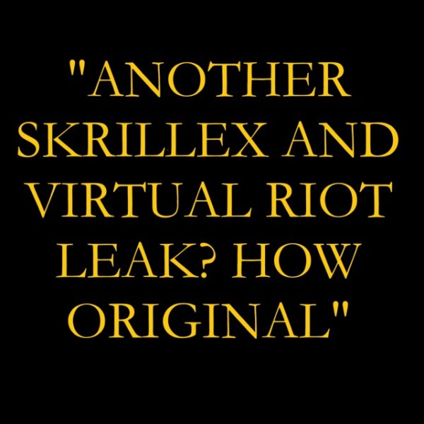 Skrillex & Virtual Riot - GIMME
