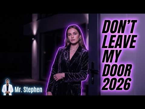 Mr. Stephen - Don't leave my door