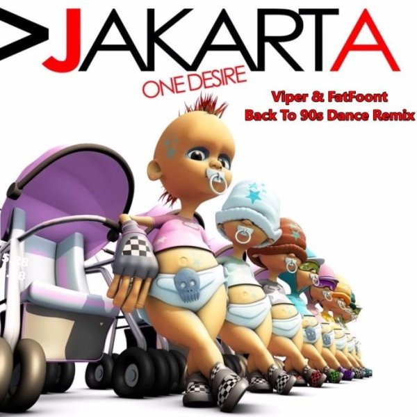 Jakarta - One Desire (Viper & FatFoont Back To 90s Dance Remix)
