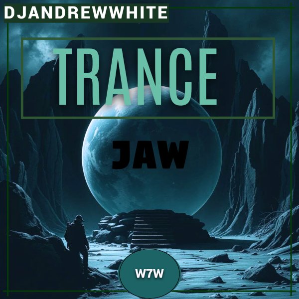 DJANDREWWHITE - TRANCE JAW 219