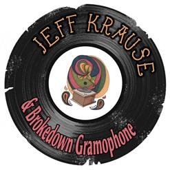 Jeff Krause & Brokedown Gramophone - Tears for My Friends (Live)