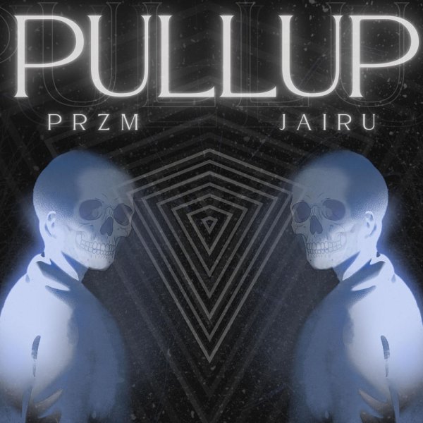 Jairu, PRZM - PULL UP