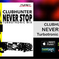 Clubhunter - Never Stop (Turbotronic Radio Edit).mp3