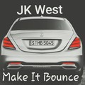 JK West - Make It Bounce.mp3