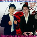 Dilrozbek ft Abomuslimbek -Ayt azizam 2017.mp3