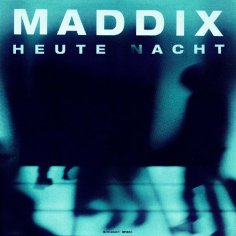 Maddix - Heute Nacht