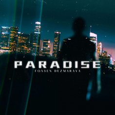 Foxsen/Dezmarava - Paradise