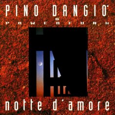 Pino D&apos;Angio.Powerfunk - Notte D&apos;amore