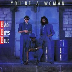 Bad Boys Blue - Youre A Woman (Martik C Rmx)