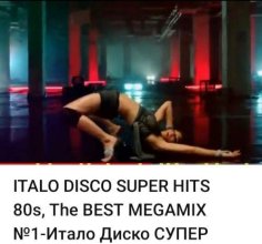 *** ITALO DISCO SUPER HITS 80&apos;s *** - THE BEST MEGAMIX N1