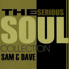 Sam &amp; Dave - You Don&apos;t Know What You Mean To Me