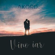 Akord - Vino Iar