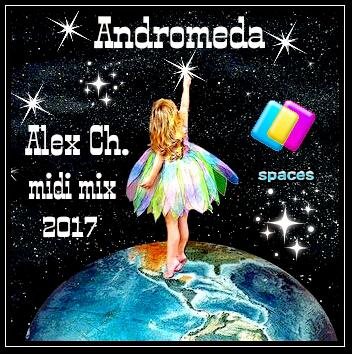 Alex Ch. &amp;amp; Silicon Dream- Andromeda (Alex Ch. Remix 2k17)