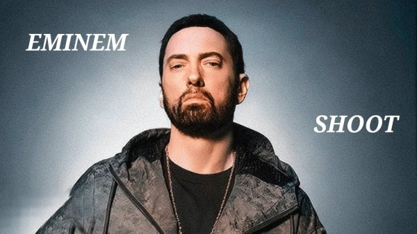 Eminem - #Shoot