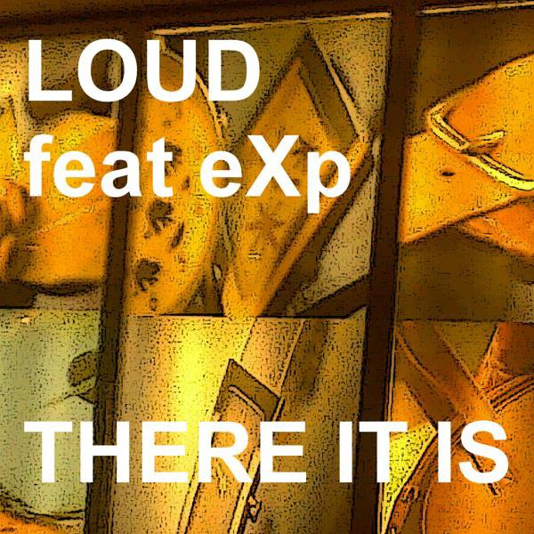 Loud Feat. eXp - There It Is (Neopunk88 Power Remaster Edit)