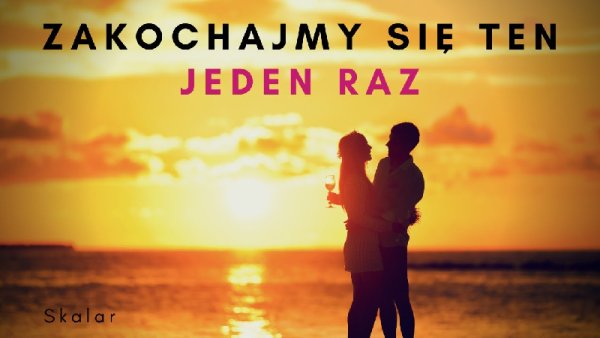 Arek Kopaczewski - Zakochajmy się ten jeden raz (z rep. SKALAR)