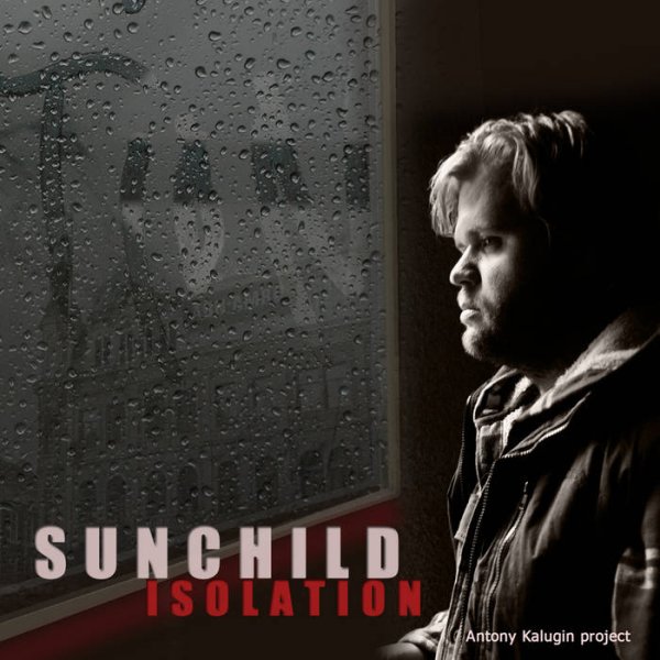 Sunchild - Isolation (part 2)