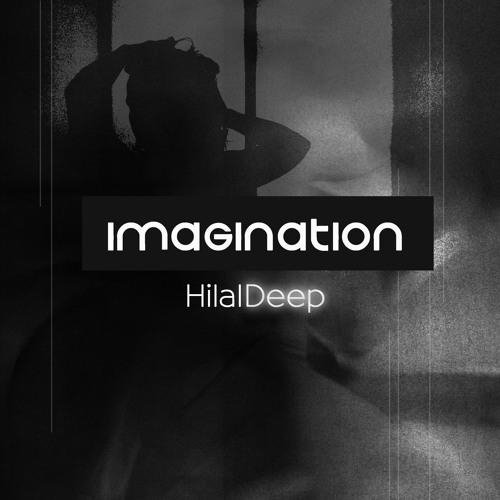 HilalDeep - Imagination (Original Mix)