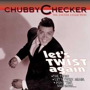 Chubby Checker - Let&amp;apos;s Twist Again