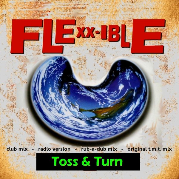 Toss &amp;amp; Turn - Flexx-Ible (Rub A Club Vocal Mix)