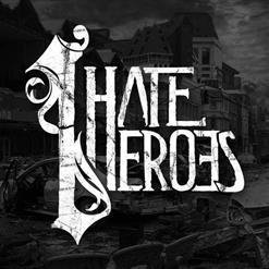 I Hate Heroes - Now or Never