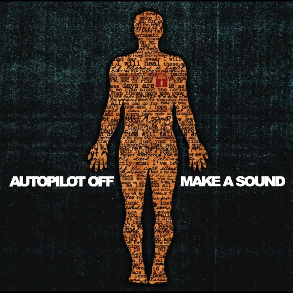 Autopilot Off - Make A Sound