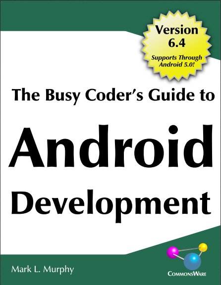 The Busy Coders Guide to Android Develop