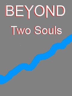 Beyond Two Souls