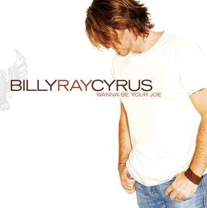 Billy Ray Cyrus - I Wouldn't Be Me