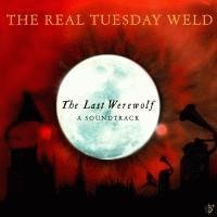 Real Tuesday Weld-The Lupine Waltz