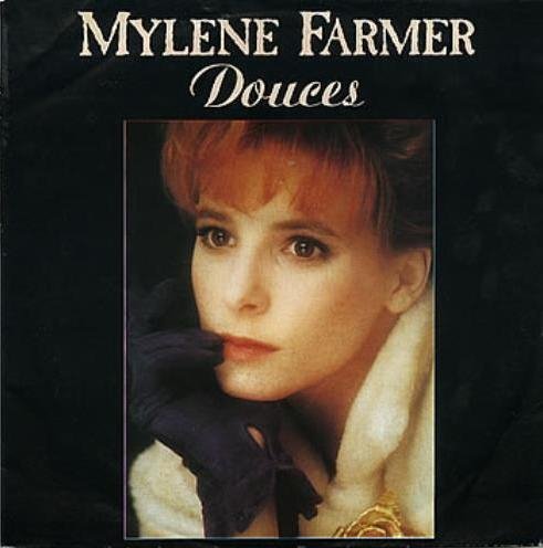 Mylene Fdrmer - Pourvu Qu'elles Soient Douces