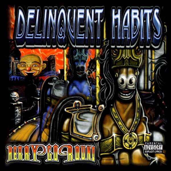 Delinquent Habits - Return Of The Tres