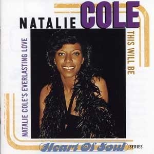 Natalie Cole - This will Be