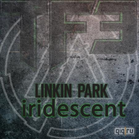 Linkin Park Iridescent