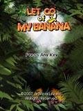 Let Go Of My Banana nok240320