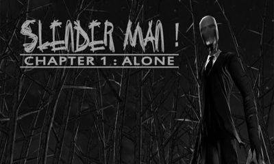 Slender Man! Chapter 1: Alone (v.2.2)