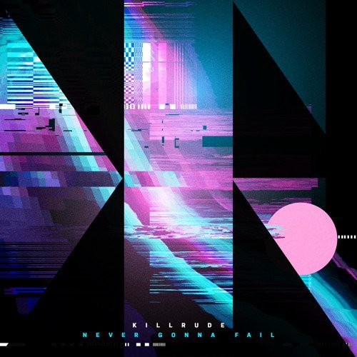 Killrude - Never gonna fail
