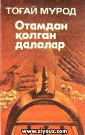 OTAMDAN QOLGAN DALALAR ziyouz.com