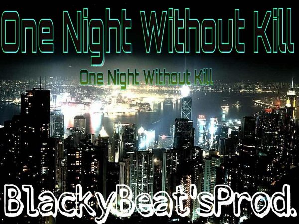 07)One Night Without Kill