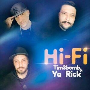 Tim3bomb, Ya Rick - Hi-Fi