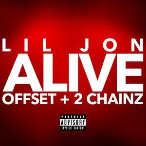 Lil Jon, Offset, 2Chainz - Alive