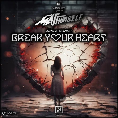 Matthimself - Break Your Heart