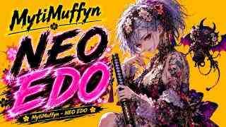 MytiMuffyn - NEO EDO (10 out of 10)