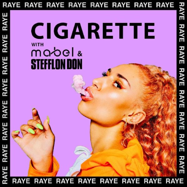 RAYE, Mabel &amp; Stefflon Don - Cigarette